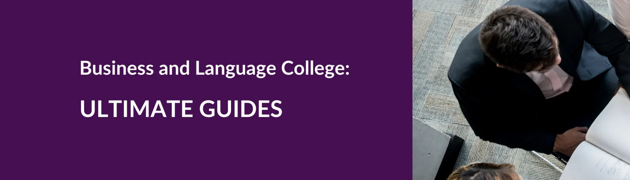 Business student reading a book next to the text “Business and Language College: Ultimate Guides” on a purple background.
